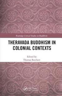 bokomslag Theravada Buddhism in Colonial Contexts