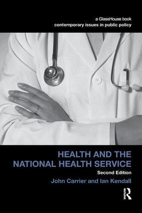John Carrier, Ian Kendall - Health and the National Health Service, Häftad