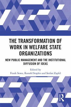 Frank Sowa, Ronald Staples, Stefan Zapfel - Transformation of Work in Welfare State Organizations, Inbunden