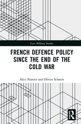 French Defence Policy Since the End of the Cold War 1