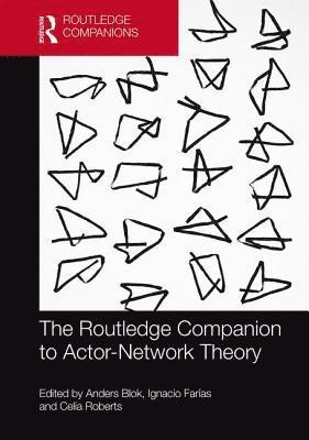 Anders Blok, Ignacio Farias, Celia Roberts - Routledge Companion to Actor-Network Theory, Inbunden