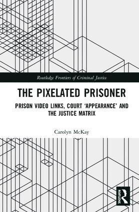 Carolyn McKay, Australia) McKay, Carolyn (University of Sydney - Pixelated Prisoner, Inbunden