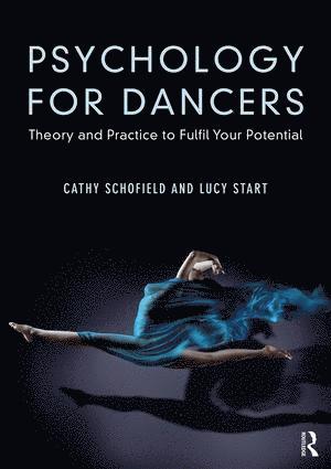 Cathy Schofield, Lucy Start, UK) Schofield, Cathy (Truro and Penwith College - Psychology for Dancers, Häftad