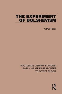 bokomslag The Experiment of Bolshevism
