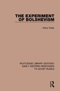 bokomslag The Experiment of Bolshevism