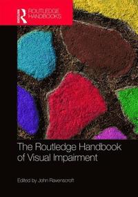 bokomslag The Routledge Handbook of Visual Impairment