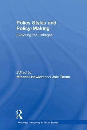 Michael Howlett, Jale Tosun - Policy Styles and Policy-Making, Inbunden