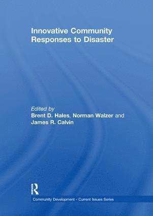 Innovative Community Responses to Disaster 1