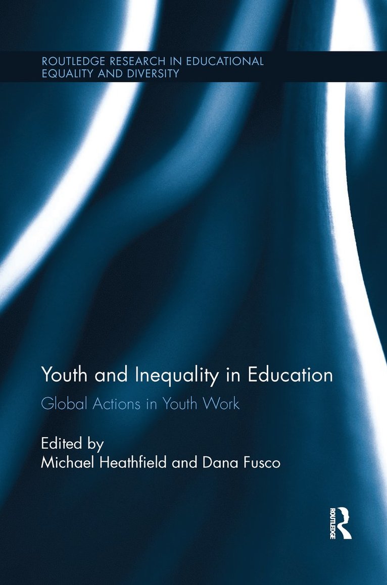 Michael Heathfield, Dana Fusco, USA) Heathfield, Michael (City Colleges of Chicago, USA) Fusco, Dana (York College, CUNY - Youth and Inequality in Education, Häftad