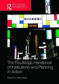 bokomslag The Routledge Handbook of Institutions and Planning in Action