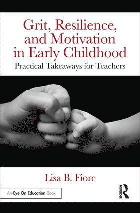 bokomslag Grit, Resilience, and Motivation in Early Childhood