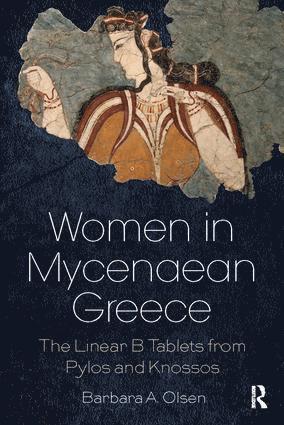 Barbara A. Olsen - Women in Mycenaean Greece, Häftad