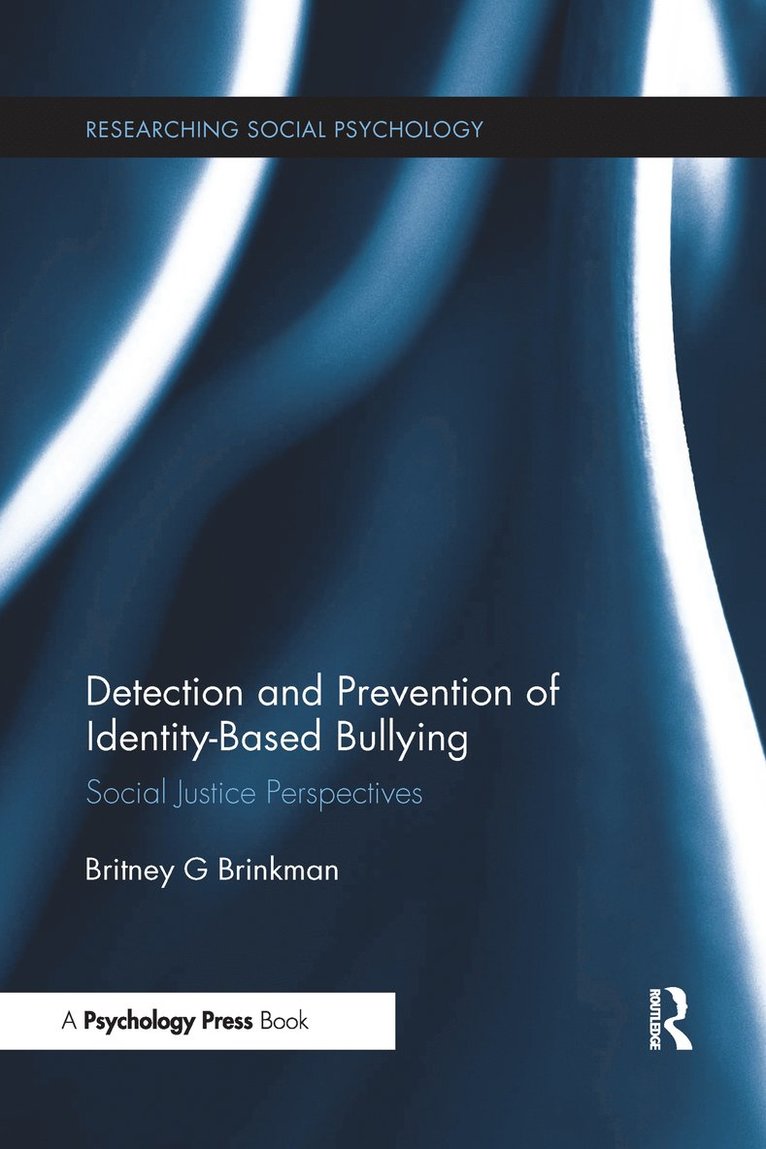 Britney Brinkman, USA) Brinkman, Britney (Chatham University - Detection and Prevention of Identity-Based Bullying, Häftad