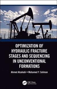 bokomslag Optimization of Hydraulic Fracture Stages and Sequencing in Unconventional Formations