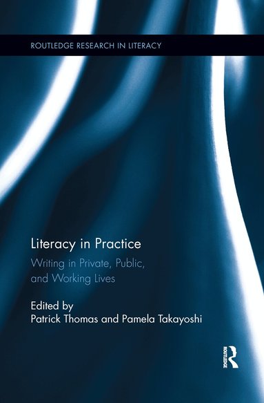 Patrick Thomas, Pamela Takayoshi - Literacy in Practice, Häftad