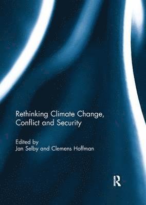 bokomslag Rethinking Climate Change, Conflict and Security