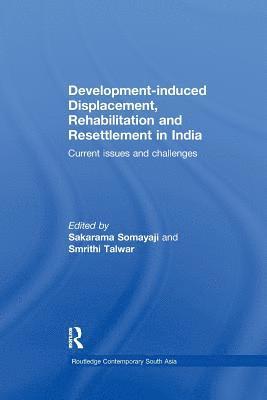 Development-induced Displacement, Rehabilitation and Resettlement in India 1