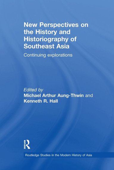 Michael Arthur Aung-Thwin, Kenneth Hall - New Perspectives on the History and Historiography of Southeast Asia, Häftad