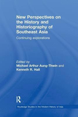 Michael Arthur Aung-Thwin, Kenneth Hall, US) Aung-Thwin, Michael Arthur (University of Hawaii at Manoa, US) Hall, Kenneth (Ball State University - New Perspectives on the History and Historiography of Southeast Asia, Häftad