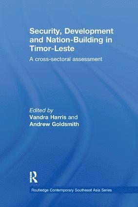 Security, Development and Nation-Building in Timor-Leste 1