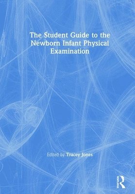 bokomslag The Student Guide to the Newborn Infant Physical Examination