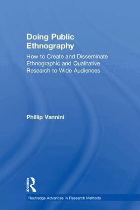 Phillip Vannini - Doing Public Ethnography, Inbunden