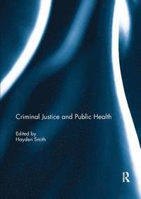 bokomslag Criminal Justice and Public Health