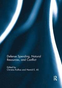 bokomslag Defense Spending, Natural Resources, and Conflict