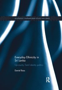 bokomslag Everyday Ethnicity in Sri Lanka