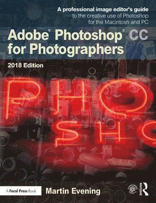 bokomslag Adobe Photoshop CC for Photographers 2018