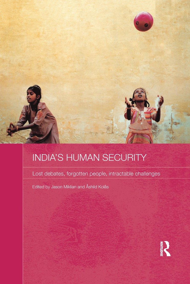 Jason Miklian, Ashild Kolas, Norway) Miklian, Jason (Peace Rsearch Institute Oslo, Norway) Kolas, Ashild (Peace Research Institute Oslo (PRIO) - India's Human Security, Häftad