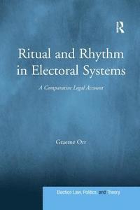 bokomslag Ritual and Rhythm in Electoral Systems