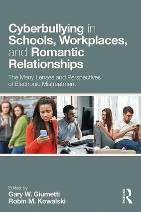 Gary W. Giumetti, Robin M. Kowalski - Cyberbullying in Schools, Workplaces, and Romantic Relationships, Häftad