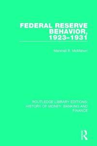 bokomslag Federal Reserve Behavior, 1923-1931