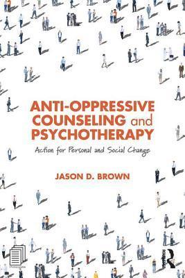Anti-Oppressive Counseling and Psychotherapy 1
