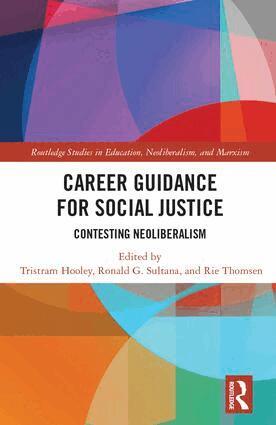 Tristram Hooley, Ronald Sultana, Rie Thomsen - Career Guidance for Social Justice, Inbunden