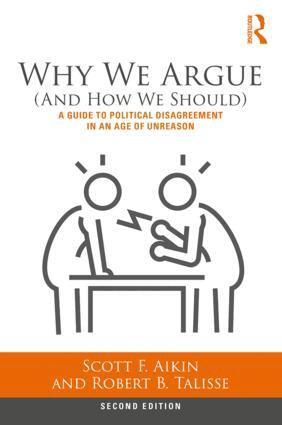 Scott Aikin, Robert Talisse - Why We Argue (And How We Should), Häftad