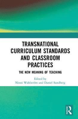 bokomslag Transnational Curriculum Standards and Classroom Practices