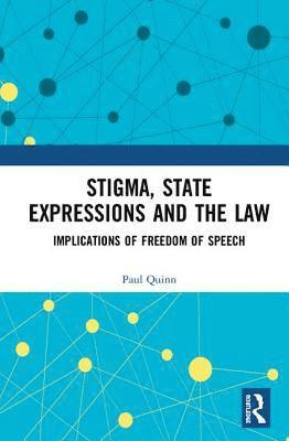 Paul Quinn - Stigma, State Expressions and the Law, Inbunden
