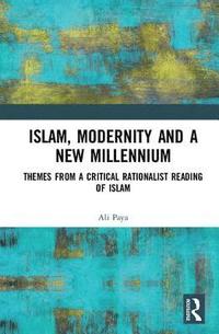 bokomslag Islam, Modernity and a New Millennium