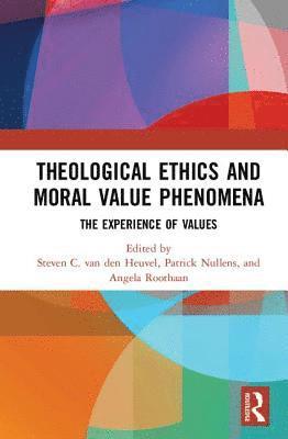 bokomslag Theological Ethics and Moral Value Phenomena