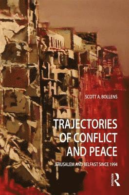 Trajectories of Conflict and Peace 1