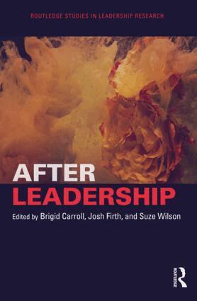 Brigid Carroll, Josh Firth, Suze Wilson - After Leadership, Inbunden