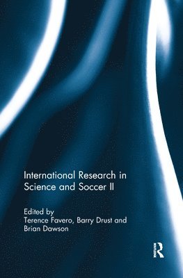 Terence Favero, Barry Drust, Brian Dawson, USA) Favero, Terence (University of Portland, UK) Drust, Barry (Liverpool John Moores University, Australia) Dawson, Brian (University of Western Australia - International Research in Science and Soccer II, Häftad