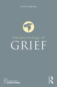bokomslag The Psychology of Grief