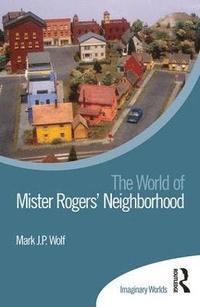 bokomslag The World of Mister Rogers Neighborhood