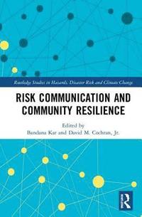 bokomslag Risk Communication and Community Resilience
