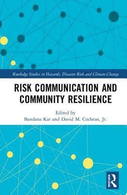 Risk Communication and Community Resilience 1