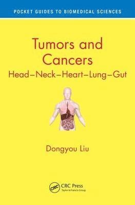 Dongyou Liu, Australia) Liu, Dongyou (Royal College of Pathologists of Australasia, St. Leonards, New South Wales - Tumors and Cancers, Häftad