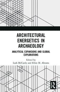 bokomslag Architectural Energetics in Archaeology